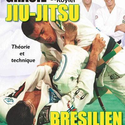 Jiu-jitsu brésilien. Théorie et technique de Renzo & Royler Gracie 