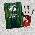 Le chant des innocents, de Piergiorgio Pulixi