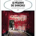 Le pèlerin de Shikoku