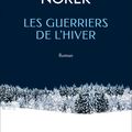 Les guerriers de l’Hiver d’Olivier Norek