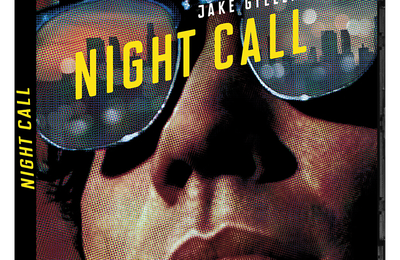 Night Call: le rattrapage nécessaire du voyage nocturne hallucinant et halluciné de Jake Gyllenhall