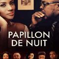 Drame : Papillon de Nuit est un film de cette thématique à voir !