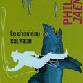 LE CHAMEAU SAUVAGE