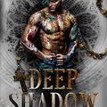 Deep Shadow, Laurence Chevallier