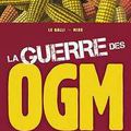 "La Guerre des OGM" de Mike et Le Galli chez Delcourt