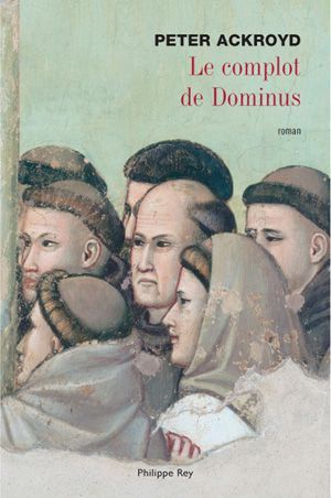 Le complot de Dominus de Peter Ackroyd