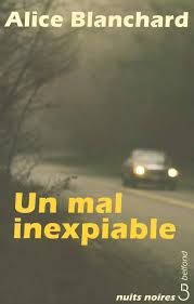 Un mal inexpiable de Alice Blanchard