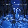 RICK WAKEMAN "Almost Live In Europe"