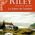 La soeur de l'ombre de Lucinda Riley tome 3