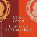 L'entrevue de Saint Cloud - Harold Cobert 2010
