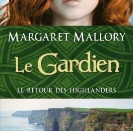 Le retour des Highlanders, tome 1: Le Gardien de Margaret Mallory