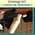 Gommage gel "Comme au Hammam"