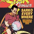 Sarko every where. The World trembles now. A dispenser of justice was born...