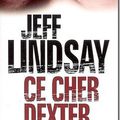 Ce Cher Dexter - Jeff Lindsay