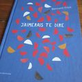 J'aimerais te dire..., de Bernard Friot