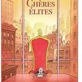 ~ Chères élites, François Ravard & James