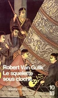 Le squelette sous cloche ou "Le mystère de la cloche" de Robert Van Gulik