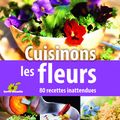 Cuisinons les fleurs - Pierrette Nardo