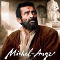 FILM " MICHEL -ANGE " 2019