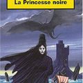 LA PRINCESSE NOIRE, de Serge Brussolo
