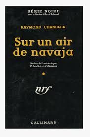 Sur un air de navaja de Raymond Chandler