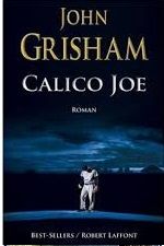 Calico Joe - John Grisham