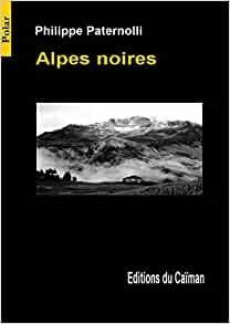 Alpes noires de Philippe Paternolli
