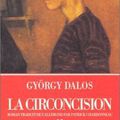 La circoncision, Gyögy Dalos