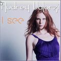 Audrey Valorzi la chanteuse aux nombreux featurings signe son premier projet solo I SEE, un titre pop dance calibré pour l'été 