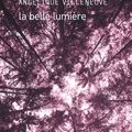 La belle lumière - Angélique Villeneuve