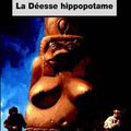 La déesse hippopotame