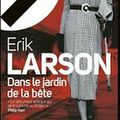 Dans le jardin de la bête, Erik Larson