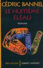 Le huitième fléau de Cédric Bannel