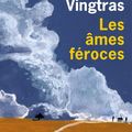 Les âmes féroces de Marie Vingtras