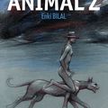 "Animal'z" de Enki Bilal : une oeuvre d'art superbe, pas une bonne BD...