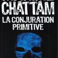 LA CONJURATION PRIMITIVE - par Maxime Chattam 