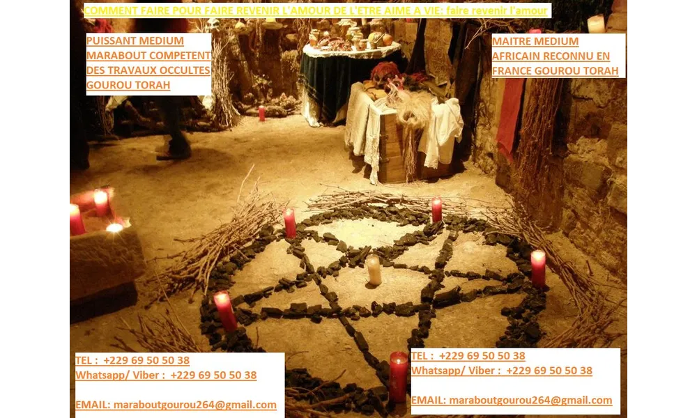 PUISSANT RITUEL DE MAGIE NOIRE PARTOUT EN FRANCE DU MEDIUM AFRICAIN GOUROU TORAH