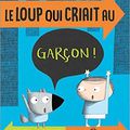 Le loup qui criait « au garçon ! », de James O’Neill, chez Circonflexe **