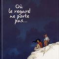 Où le regard ne porte pas... (Tome 2) de Georges Abolin et Olivier Pont