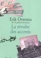 la révolte des accents d'Erik Orsenna