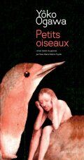 Yôko OGAWA, Petits oiseaux - Rentrée littéraire 2014