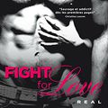 Real, Tome 1 : Fight for love - Katy Evans