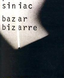 SINIAC Pierre / Bazar bizarre.