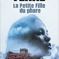 La petite fille du phare - Christophe Ferré