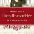 Darcy gentleman tomes 1,2 et 3, Pamela Aidan