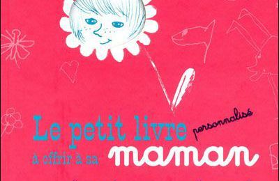 Le petit livre personnalisé à offrir à sa maman