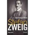 Stefan Zweig, Biographie, Dominique Bona