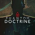 Jeux de stratégie : retrouvez Phantom Doctrine sur Fuze Forge