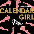 Calendar Girl : Mai, Audrey Carlan