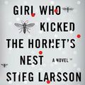 The Girl Who Played with Fire et The Girl Who Kicked the Hornet's Nest (Stieg Larsson)